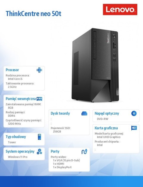 Komputer ThinkCentre Neo 50t TWR 11SE00MRPB W11Pro i5-12400/8GB/256GB/INT/DVD/3YRS OS Komputer ThinkCentre Neo 50t TWR 11SE00MRPB W11Pro i5-12400/8GB/256GB/INT/DVD/3YRS OS