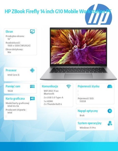 Mobilna stacja robocza ZBook Firefly G10 W11P i5-1335U/512GB/16GB/14.0 865P9EA Mobilna stacja robocza ZBook Firefly G10 W11P i5-1335U/512GB/16GB/14.0 865P9EA