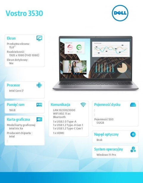 Laptop Vostro 15 (3530) Win11Pro i7-1355U/16GB/512GB SSD/15.6 FHD/Intel Iris Xe/FgrPr/Cam & Mic/WLAN + BT/Backlit Kb/4 Cell/3YPS