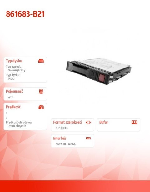 Dysk 4TB SATA 7.2K LFF HDD 861683-B21 Dysk 4TB SATA 7.2K LFF HDD 861683-B21