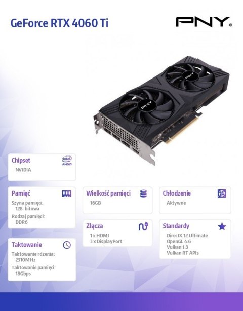 Karta graficzna GeForce RTX 4060 Ti 16GB Verto Dual Fan DLSS 3 Karta graficzna GeForce RTX 4060 Ti 16GB Verto Dual Fan DLSS 3