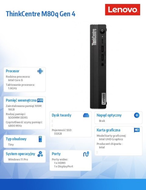 Komputer M80q Tiny G4 12E9000APB W11Pro i5-13500T/16GB/512GB/INT/vPro/3YRS OS Komputer M80q Tiny G4 12E9000APB W11Pro i5-13500T/16GB/512GB/INT/vPro/3YRS OS