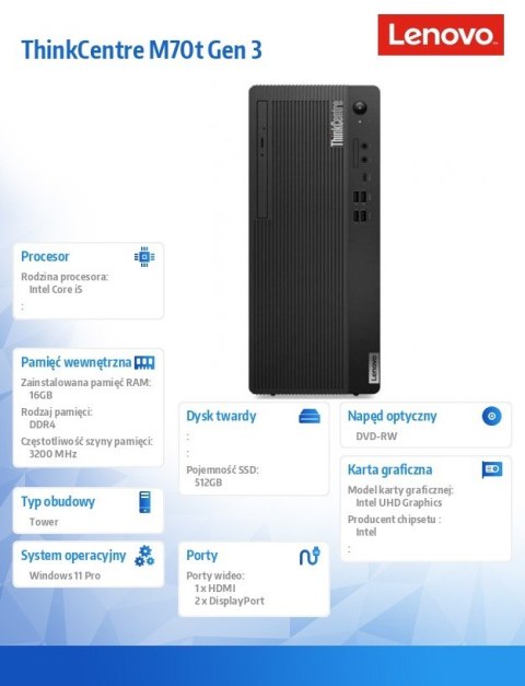 Komputer ThinkCentre M70t G3 Tower 11T60009PB W11Pro i5-12400/16GB/512GB/INT/DVD/3YRS OS Komputer ThinkCentre M70t G3 Tower 11T60009PB W11Pro i5-12400/16GB/512GB/INT/DVD/3YRS OS