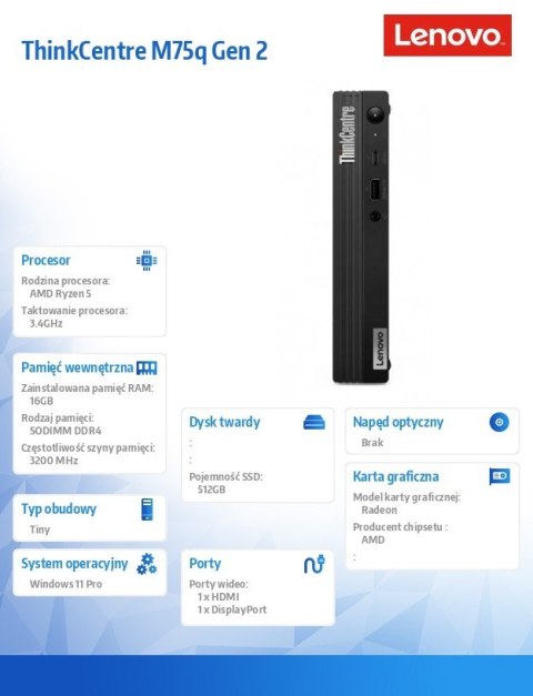 Komputer ThinkCentre M75q G2 Tiny 11JN006KPB W11Pro 5600GE/16GB/512GB/INT/3YRS OS Komputer ThinkCentre M75q G2 Tiny 11JN006KPB W11Pro 5600GE/16GB/512GB/INT/3YRS OS