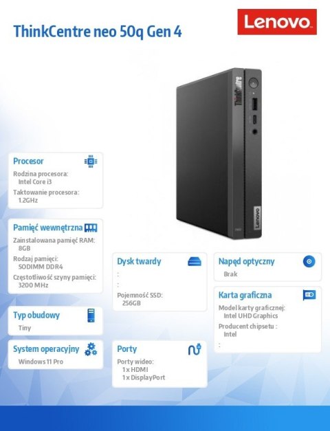 Komputer ThinkCentre Neo 50q Tiny G4 12LN001UPB W11Pro i3-1215U/8GB/256GB/INT/3YRS OS Komputer ThinkCentre Neo 50q Tiny G4 12LN001UPB W11Pro i3-1215U/8GB/256GB/INT/3YRS OS