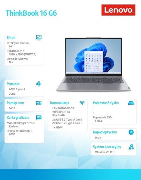 Laptop ThinkBook 16 G6 21KK002FPB W11Pro 7730U/16GB/512GB/INT/16.0 WUXGA/Arctic Grey/3YRS OS + CO2 Offset Laptop ThinkBook 16 G6 21KK002FPB W11Pro 7730U/16GB/512GB/INT/16.0 WUXGA/Arctic Grey/3YRS OS + CO2 Offset