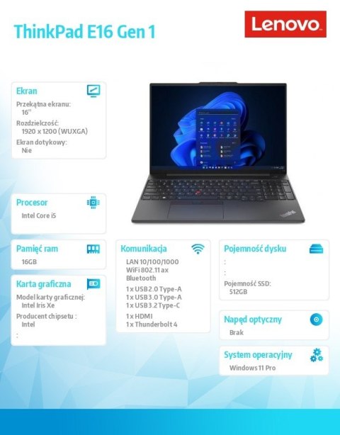 Notebook ThinkPad E16 G1 21JN005YPB W11Pro i5-1335U/16GB/512GB/INT/16.0 WUXGA/Graphite Black/3YRS OS + 1YR Premier Support