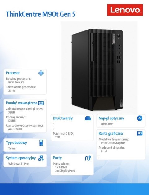 Komputer ThinkCentre M90t G5 Tower W11Pro i9-14900/2X16GB/1TB/INT/DVD/vPro/3YRS OS + 1YR Premier