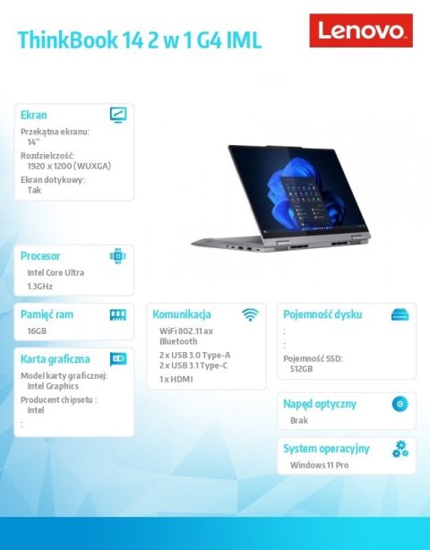 Laptop ThinkBook 14-IML 2-in-1 G4 21MX0027PB W11Pro Ultra 5 125U/16GB/512GB/INT/14.0 WUXGA/Touch/Luna Grey/3YR OS + CO2 Offset Laptop ThinkBook 14-IML 2-in-1 G4 21MX0027PB W11Pro Ultra 5 125U/16GB/512GB/INT/14.0 WUXGA/Touch/Luna Grey/3YR OS + CO2 Offset