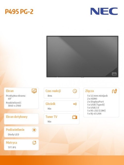 Monitor wielkoformatowy MultiSync P495 PG-2 49'' UHD 700cd/m2 24/7 Monitor wielkoformatowy MultiSync P495 PG-2 49'' UHD 700cd/m2 24/7