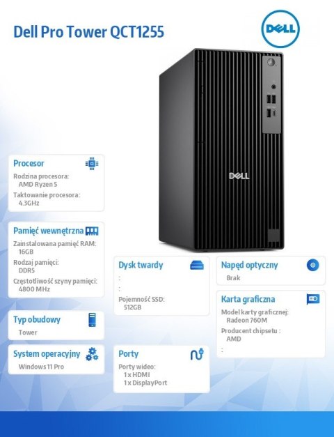Komputer Dell Pro Tower QCT1255 W11Pro Ryzen 5 Pro 8600G/16GB/512GB/Integrated/Kb/Mouse/3YPS