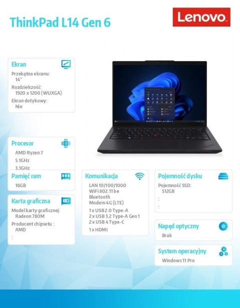 Laptop ThinkPad L14 AMD G6 21S8002UPB W11Pro 7 PRO 250/16GB/512GB/INT/14.0 WUXGA/1YR Premier Support + 3YRS OS + Co2 Offset