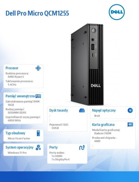 Komputer Dell Pro Micro QCM1255 W11Pro Ryzen 7 Pro 8700GE/1x16GB/512GB/Integrated/WLAN + BT/Kb/90W/TPM/3YPS