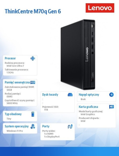 Komputer ThinkCentre M70q Tiny G6 13A4000VPB W11Pro Ultra 7 265T/2X16GB/1TB/INT/vPro/Black/3YRS OS